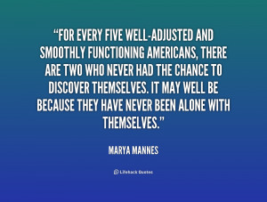 quote-Marya-Mannes-for-every-five-well-adjusted-and-smoothly ...
