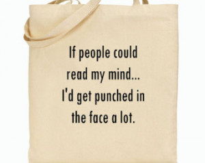 ... - Canvas Tote Bag Whimsical Images- Smart Ass Comment - Funny Saying