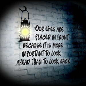 Inspirational Quotes on Look Ahead Not Look Back