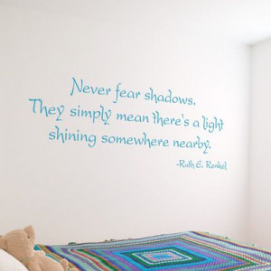 home quotes never fear shadows inspirational quote wall decals