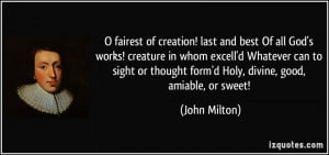 quote-o-fairest-of-creation-last-and-best-of-all-god-s-works-creature ...