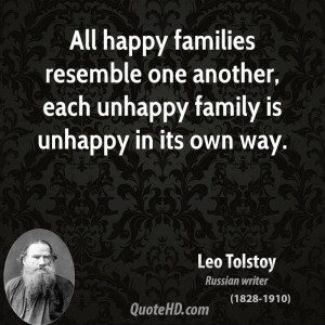 happy families resemble one another, each unhappy family is unhappy ...
