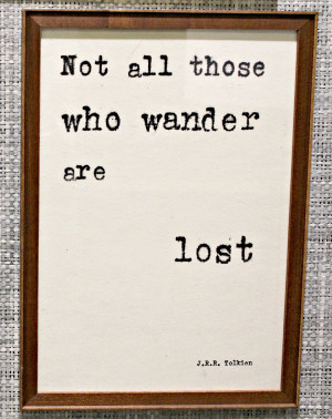 Favorite Quotes not all who wander