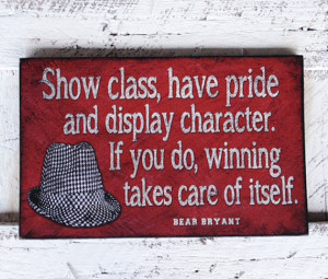 Show Class Have Pride Alabama quote distressed wood sign