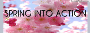 Spring into Action Profile Facebook Covers