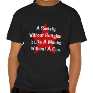 -Religion Quote Tshirts Anti-Religion Quote Tshirts you will get best ...