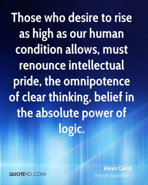 high as our human condition allows, must renounce intellectual pride ...