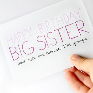 Big Sister Birthday Card - Birthday Card For Older Sister - Don't Hate ...