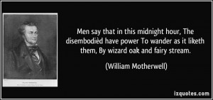 Men say that in this midnight hour, The disembodièd have power To ...