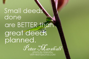 ... Deeds Done Are Better Than Great Deeds Planned - Action Quote Graphic