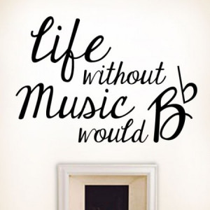 Quotes About Life | Wall Decal Quotes For Every Wall