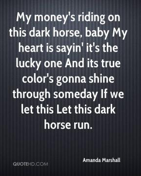 Dark horse Quotes
