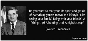 ... family? Being with your friends? A fishing trip? A hunting trip? A