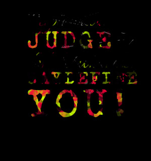 Quotes Picture: people will always judge you don't let what they say ...