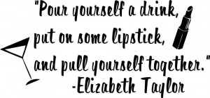 Pour yourself a drink Lipstick Decor vinyl wall decal quote sticker ...