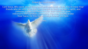 ... For Healing And Strength For A Friend Prayer for good health lord
