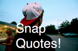 Snapback Quotes