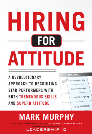 Where are companies finding candidates with the right attitudes? The ...