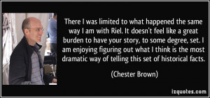 the same way I am with Riel. It doesn't feel like a great burden ...