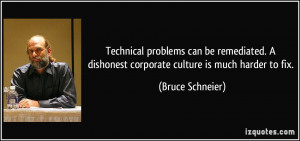 Technical problems can be remediated. A dishonest corporate culture is ...