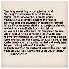 ... thing to remember. Looking for a Godly man rather than a Christian boy