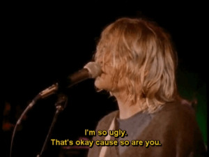 quote Cool music quotes nirvana vintage indie Grunge humor ugly