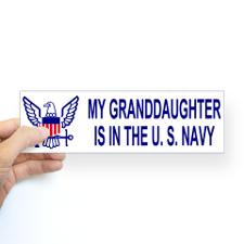 Bumper Sticker: My Granddaughter Is In The Navy for