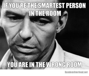The smartest person in the room