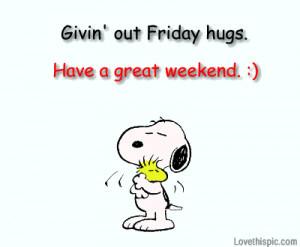 Have a great weekend quotes snoopy weekend friday days of the week www ...