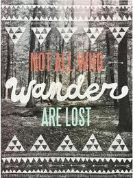 not all who wander are lost - Google Search