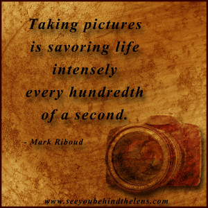 Quotes About Pictures Capturing Memories Beauty quotes & sayings