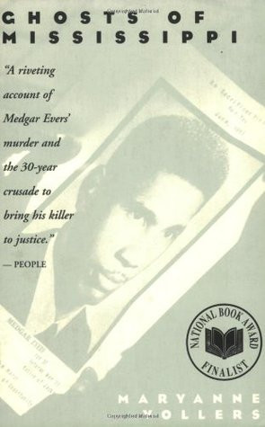 Ghosts of Mississippi: The Murder of Medgar Evers, the Trials of Byron ...