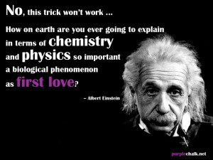 ... phenomenon as first love?” –Albert Einstein #quote #love #science