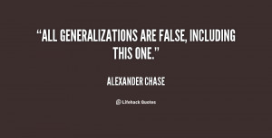 All generalizations are false, including this one.”
