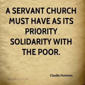 Claudio Hummes - A servant church must have as its priority solidarity ...