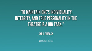 To maintain one's individuality, integrity, and true personality in ...