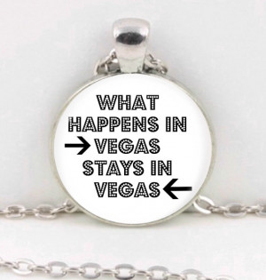 Quote Necklace, What Happens in Vegas Stays in Vegas -Pendant Jewelry ...