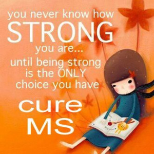 ... quote for people I know who are affected by multiple sclerosis. #
