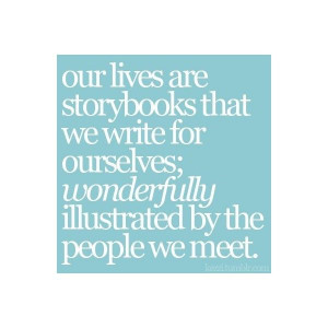 Our Lives Are Story Books -- Quotes - Polyvore