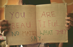 To be beautiful means to be yourself. You don’t need to be accepted ...