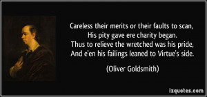 Careless their merits or their faults to scan, His pity gave ere ...