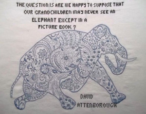 Embroidered elephant with quote said to be by David Attenborough