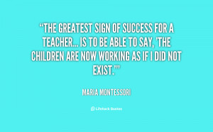 quote-Maria-Montessori-the-greatest-sign-of-success-for-a-142983_1.png