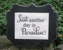 Just another day in Paradise Burla p Wall Hanging- Embroidered ...