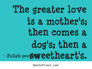 love quote from polish proverb make your own quote picture