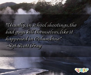 32 quotes about shootings follow in order of popularity. Be sure to ...