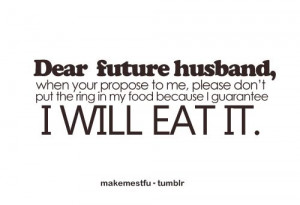 life #food #husband #love #ring #funny
