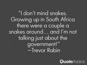 ... and I'm not talking just about the government!” — Trevor Rabin