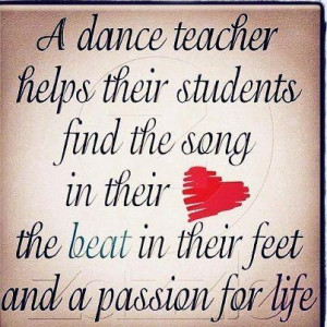 cute gift for a dance teacher.Dance Teachers Quotes, Ballet Teachers ...