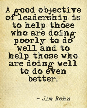 Jim Rohn Quote: Objective of Leadership